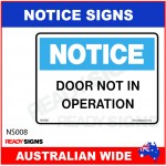 NOTICE SIGN - NS008 - DOOR NOT IN OPERATION